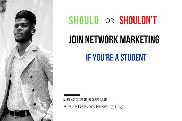 should or shouldn't join network marketing if you are a student