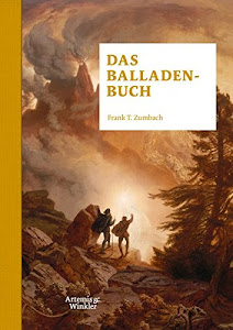 Das Balladenbuch: Über 750 deutsche Balladen von den Anfängen bis zur Gegenwart