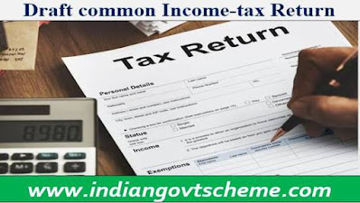 Draft common Income-tax Return