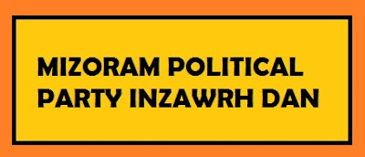 MIZORAM POLITICAL PARTY INZAWRH DAN