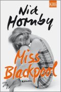 https://www.amazon.de/Miss-Blackpool-Roman-Nick-Hornby/dp/3462049070/ref=as_li_ss_tl?ie=UTF8&qid=1471869960&sr=8-1&keywords=miss+blackpool&linkCode=ll1&tag=alleaussarbe-21&linkId=de01c7024cfff3a39774b36ded79d44f