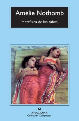 metafisica_de_los_tubos_amelie_nothomb