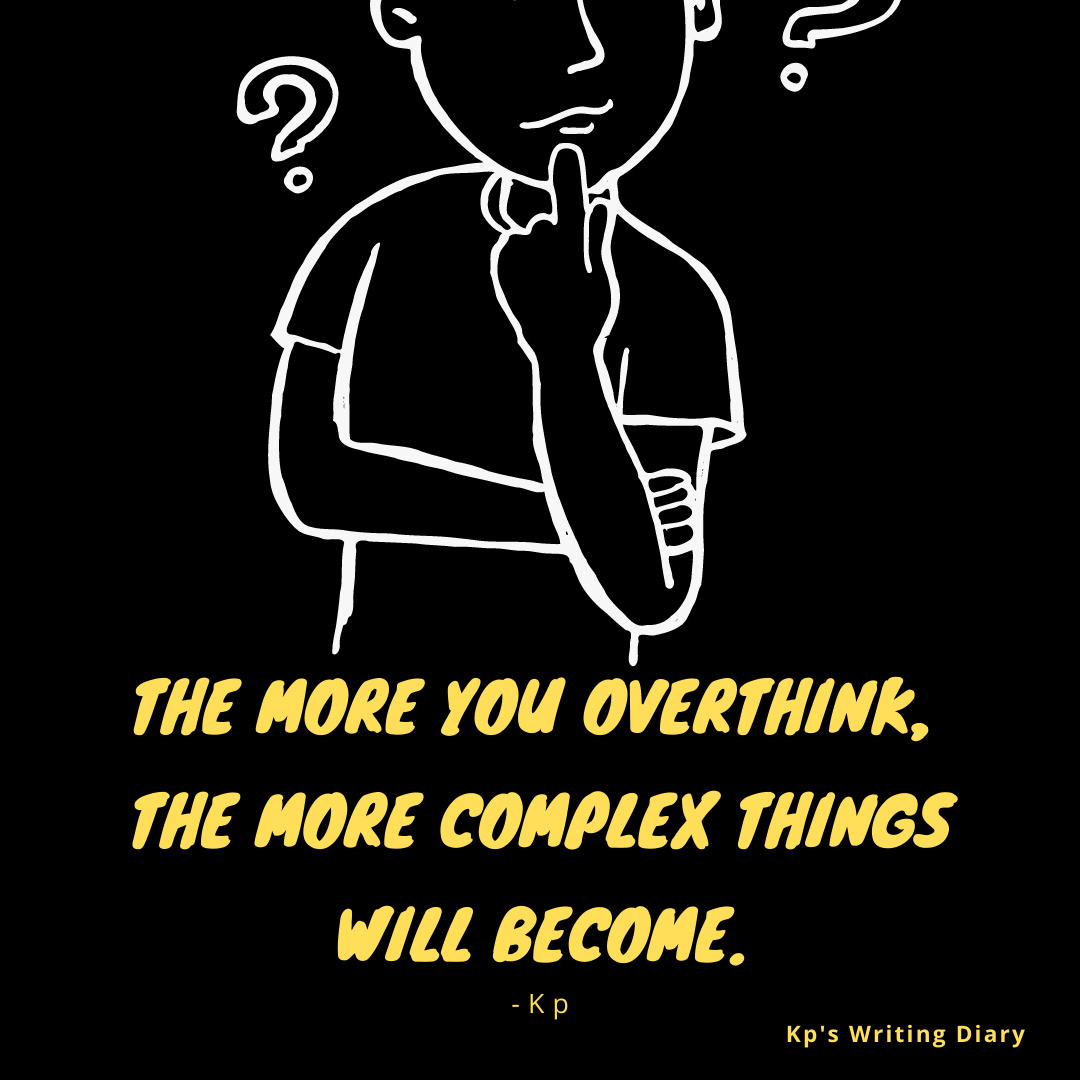 Stop Overthinking