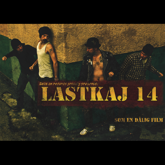 <center>Lastkaj 14 - Som En Dålig Film (2011)</center>