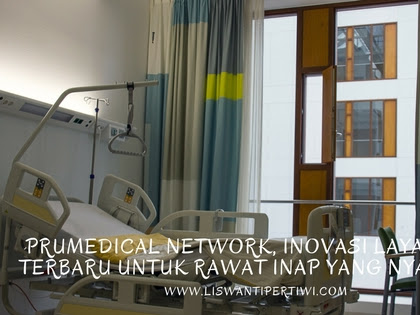 PRUmedical Network, Inovasi Layanan Terbaru untuk Rawat Inap yang Nyaman