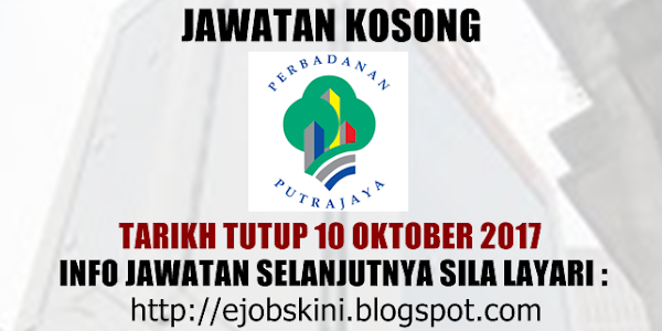 Jawatan Kosong Perbadanan Putrajaya (PPj) - 10 Oktober 2017