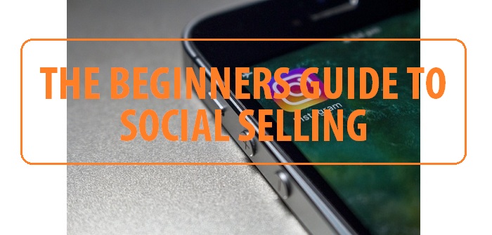 Beginners guide to social selling