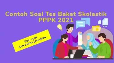 Contoh Soal Tes Bakat Skolastik PPPK 2021