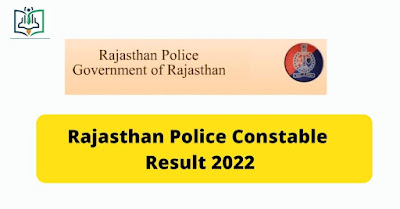 Rajasthan Police Constable Result 2022 Check @ Police.Rajasthan.gov.in