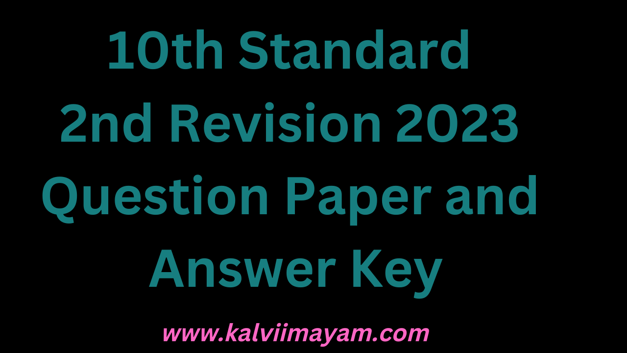 10th 2nd Revision 2023 Question Paper and Answer Key