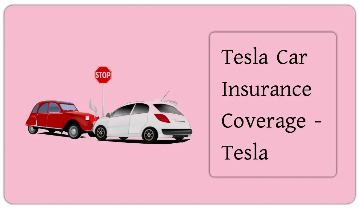 Tesla Car Insurance Coverage - Tesla