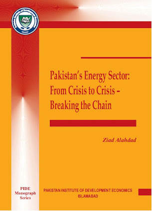 Pakistan's Energy Sector: From Crisis To Crisis-Breaking The Chain By Ziad Alahdad