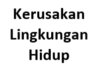 Kerusakan Lingkungan Hidup