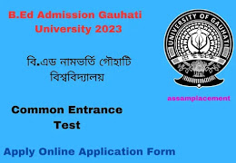 B.Ed Admission Gauhati  University 2023