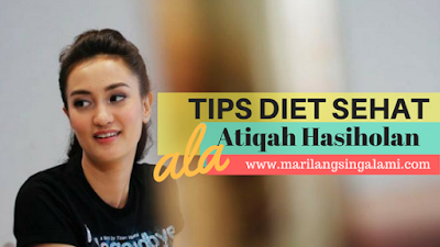 Tips Diet Sehat Ala Atiqah Hasiholan