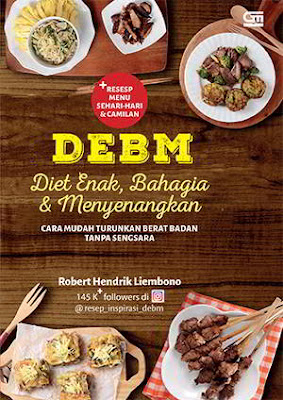 DEBM Diet Enak Bahagia dan Menyenangkan by Robert Hendrik Liembono