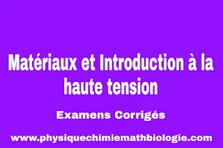 Examens Corrigés Matériaux et Introduction à La Haute Tension PDF