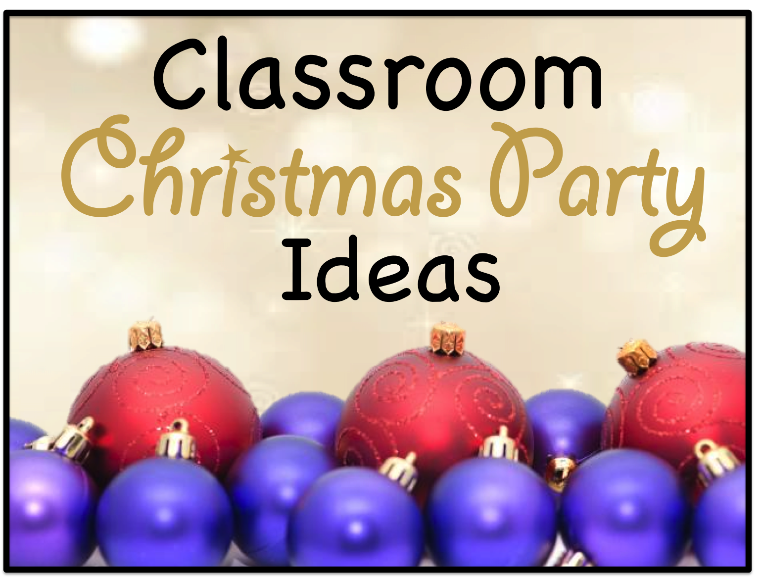 Your Teacher's Aide: Classroom Christmas Party Ideas: Games