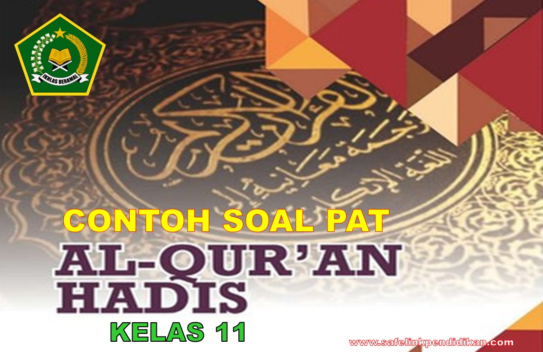 Soal PAT Al-Qur'an Hadis Kelas 11