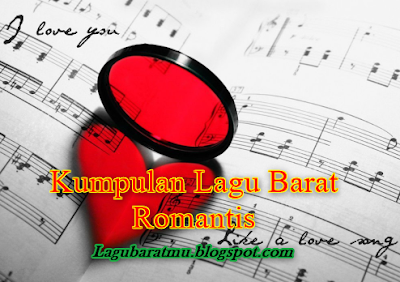 Kumpulan Lagu Barat Romantis Mp3 Lawas