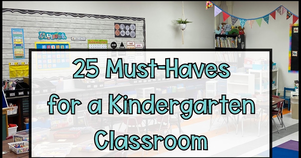 The Printable Mega List of Kindergarten Classroom Must Haves