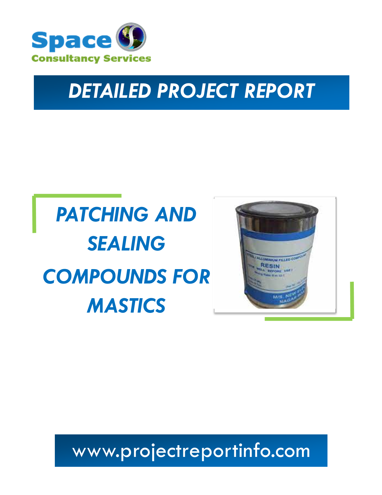 Project Report on Patching and Sealing Compounds for Mastics