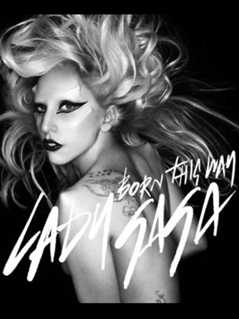 lady gaga born this way. Lady Gaga Reveals “Born This