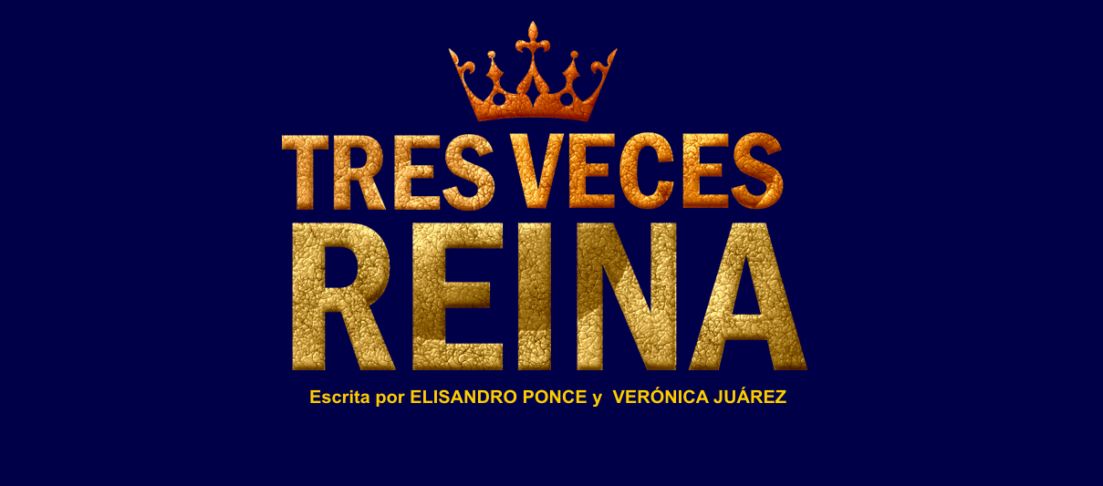 TRES VECES REINA