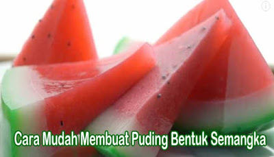 Puding Bentuk Semangka