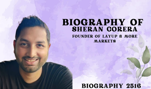 Biography of Sheran Corera: Founder of Layup & MORE Markets -Entrepreneur#startup#finance platform#multi-tenant SaaS eLearning platform#AI-based docu