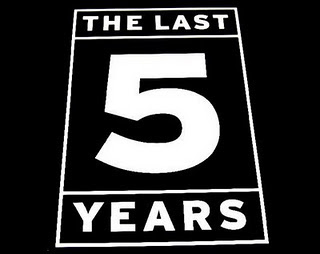 The Last Five Years Musical : Jason Robert Brown and The Last Five Years (Musical) sheet ... / So those of us who treasure the last five years, which had its new york debut during the cold, pinched winter following 9/11.