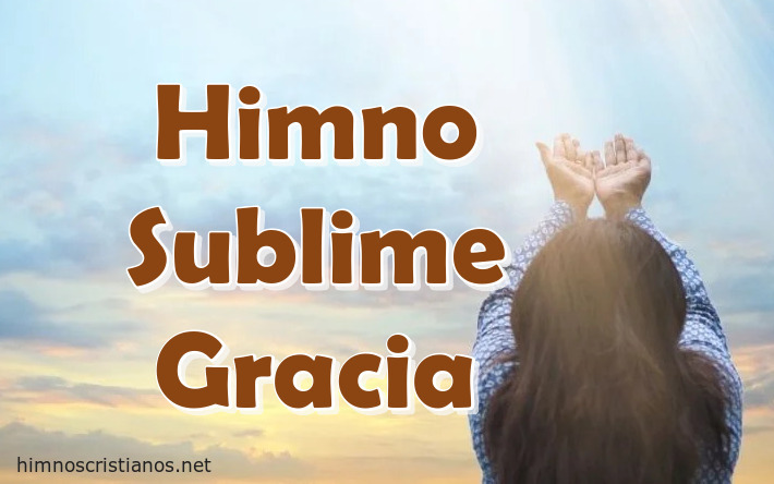 Himno Sublime Gracia