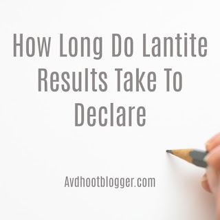 How Long Do Lantite Results Take To Declare
