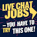 Live Chat Jobs – You Have to Try This One!