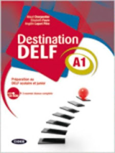 DESTINATION DELF A1+CDR: Livre A1 + CD: Vol. 1