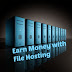 How Earn Money with File Hosting