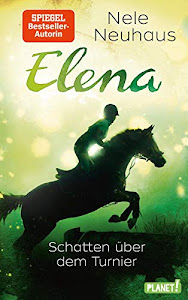 Elena – Ein Leben für Pferde 3: Schatten über dem Turnier (3)