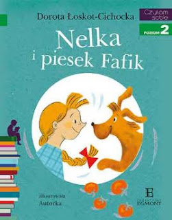 "Nelka i piesek Fafik" Dorota Łoskot - Cichocka - recenzja