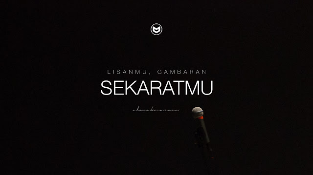 Lisanmu cerminan sekaratmu