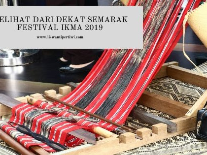 Melihat Dari Dekat Semarak Festival IKMA 2019