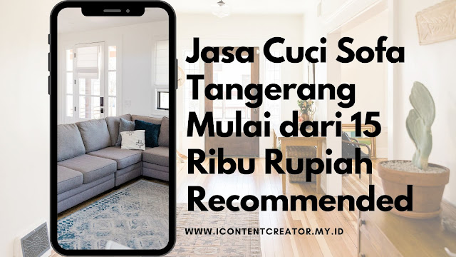 Jasa Cuci Sofa Tangerang Mulai dari 15 Ribu Rupiah Recommended
