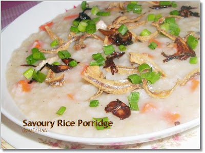 Dari Dapur MaDiHaA: Savoury Rice Porridge