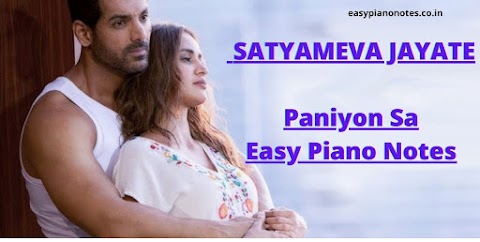 Paniyon Sa (SATYAMEVA JAYATE) | Piano Notes | Atif Aslam