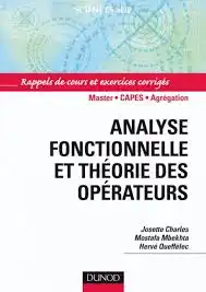 Analyse fonctionnelle et théorie des opérateurs - exercices corrigés PDF