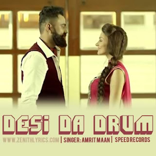 Desi Da Drum Lyrics - Amrit Maan