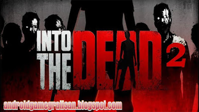 Into The Dead 2 apk + obb