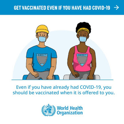 WHO 1of2 GET vaccinated even if you've had COVID