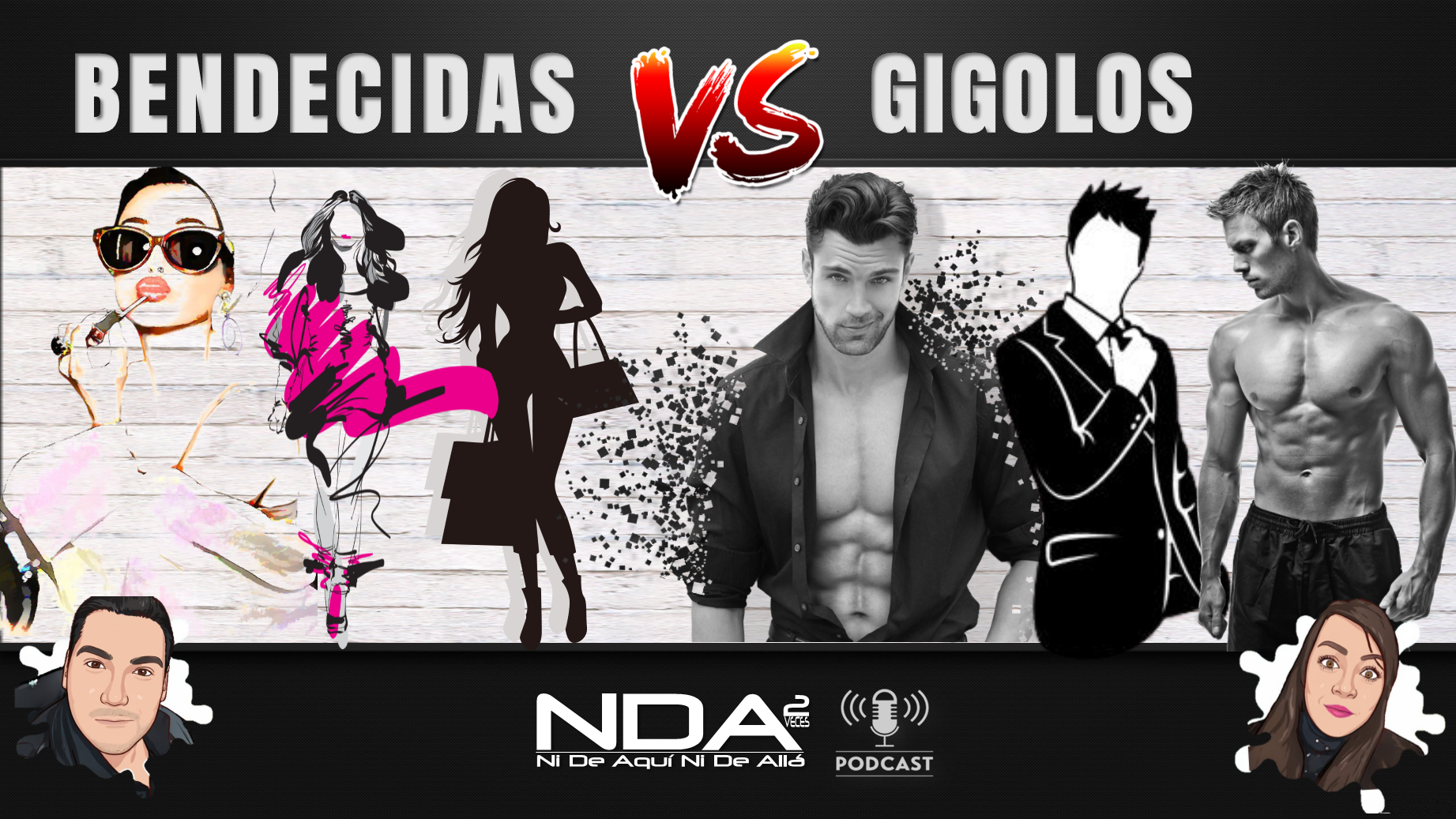  #BENDECIDAS Vs. #GIGOLOS | EP12: #NIDEAQUINIDEALLAPODCAST