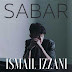 Sabar - Ismail Izzani Lyrics