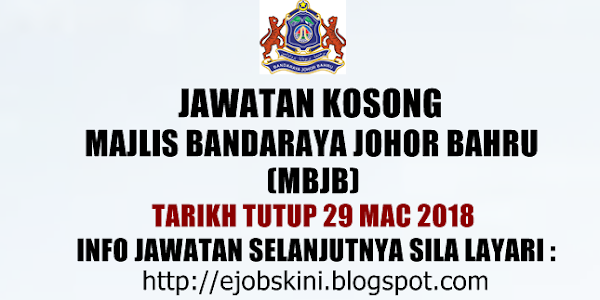 Jawatan Kosong Majlis Bandaraya Johor Bahru (MBJB) - 29 Mac 2018 